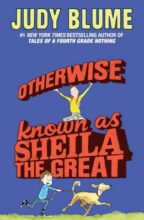 Otherwise Known as Sheila the Great by Judy Blume