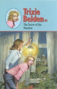 Trixie Belden #1: The Secret of the Mansion by Julie Campbell