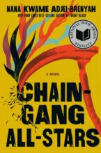 Chain Gang All-stars by Nana Kwame Adjei-Brenyah