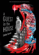 A Guest in the House by Emily Carroll