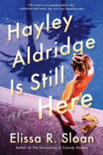 Hayley Aldridge is Still Here by Elissa Sloan