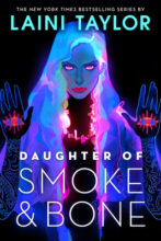 Daughter of Smoke and Bone by Laini Taylor