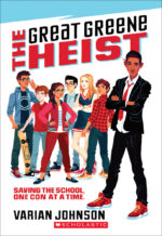 Great Greene Heist by Varian Johnson 