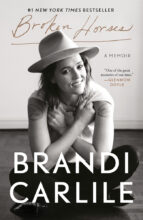 Broken Horses: A Memoir by Brandi Carlile