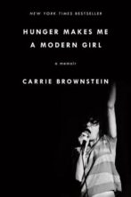 Hunger Makes me a Modern Girl by Carrie Brownstein