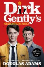 Dirk Gently’s Holistic Detective Agency by Douglas Adams