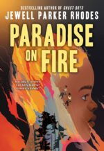 Paradise on Fire by Jewell Parker Rhodes