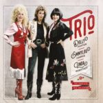 Trio by Dolly Parton, Linda Ronstadt, & Emmylou Harris