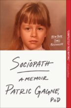 Sociopath: A Memoir by Patric Gagne