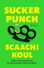Sucker Punch by Scaachi Koul