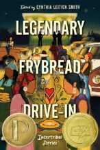 Legendary Frybread Drive-In: Intertribal Stories edited by Cynthia Letich Smith