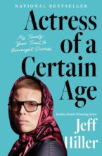 Actress of a Certain Age by Jeff Hiller