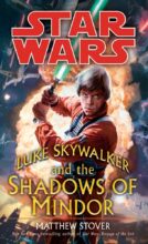 Luke Skywalker and the Shadows of Mindor by Matthew Stover