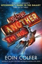 And Another Thing by Eoin Colfer