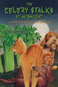 The Celery Stalks at Midnight by James Howe.